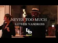 Download Lagu 【NEVER TOO MUCH (LUTHER VANDROSS)】Line band cover