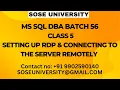 Sql DBA Batch56 Class 5 Setting Up RDP Connecting to the Server Remotely Contact 91 9902590140