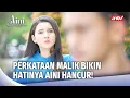 Malik Sejahat Itu Sama Aini! | Aini Malaikat Tak Bersayap Eps 172 (5/5)