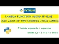 Python lambda function using if-else Find max value of two given numbers using lambda
