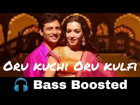 Download MP3 Oru kuchi Oru kulfi | Kalakalappu 2 | Bass Boosted | Bass Booster Bass