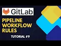 GitLab Pipeline Workflow Rules with if Condition when Keyword Tutorial Hindi