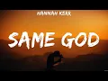 Download Lagu Hannah Kerr - Same God (Lyrics) Cher, Hope Darst, Hillsong