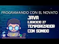 Ejercicio 27 JAVA - TEMPORIZADOR con sonido