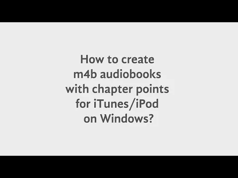 Download MP3 How to create m4b audiobooks with chapters for iTunes/iPod on Windows?