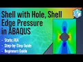 Abaqus Tutorial Shell with Hole Under Shell Edge Pressure Shell Element Simulation