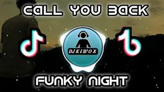 Download DJ CALL YOU BACK x MELODY THE SPECTRE | Remix Funky Night | Dj Kiwox MP3