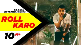 Roll Karo Official Video Lil Golu Feat Shivranjani Singh Speed Records  Roll Karo Official Video Lil Golu Feat Shivranjani Singh Speed Records