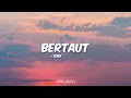 Nadin Amizah - Bertaut (Lirik)