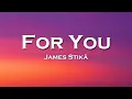 James Stikå - For You (Lyrics)
