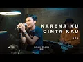 Download Lagu KARENA KU CINTA KAU - BCL | Adlani Rambe (Live Cover)