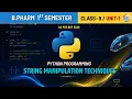 String Manipulation Techniques Python Programming Class 9 Unit 1 1st Sem B Pharm