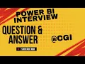 Power BI Interview Question and Answer at CGI