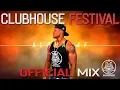 Lagu OFFICIAL Clubhouse Festival 2019 Mix *Alpha AF*