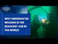 Why Underwater Welding Is The Deadliest Job In The World