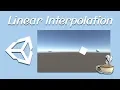 Unity Tips and Tricks - How And Why To Use Lerp Linear Interpolation