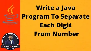 26 Java Program To Separate Each Digit From Number Java For Loop