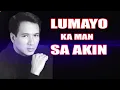 RODEL NAVAL | Lumayo Ka Man Sa Akin (Lyrics)