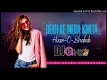 Download Lagu DEKH KE MERA KHILTA HUSN O SHABAB X DJ ANK VOCAL 🎚️🎧💻
