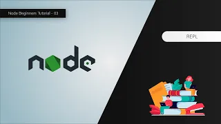 How To Use REPL Read Evaluate Print Loop - Node For Beginners