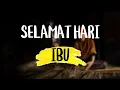 Lagu Ucapan Hari Ibu 2020 | Selamat Hari Ibu 22 Desember 2020