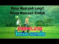 Download Lagu Pepeling sunda Kolot baheula papatah Sunda Dipuji Moal Jadi Langit Dihina Moal Jadi Runtah‼️