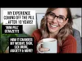 My Experience Coming off the Pill Skin Weight Anxiety Side Effects Cerazette Mini Pill xameliax