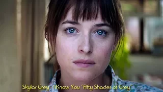 SKYLAR GREY - I Know You (Fifty Shades of Grey)