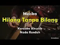 Download Lagu Hilang Tanpa Bilang - Meiska (Karaoke Akustik) Low Key