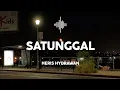 Download Lagu Satunggal | Heris Hydrawan (lirik lagu)