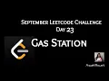 Gas Station September Leetcode Challenge Leetcode 134 Day 23
