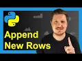 Append Rows to pandas DataFrame in for Loop in Python 2 Examples Add to Existing New Data Set