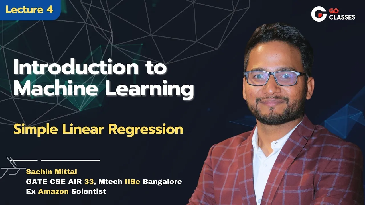 Lecture 4  The First Class on Machine Learning  | Simple Linear Regression | Sachin Mittal
