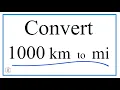 How to Convert 1 000 Kilometers to Miles 1 000 km to mi