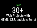 30 Web Projects with HTML CSS and JavaScript Web Development Course