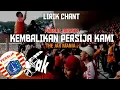KEMBALIKAN PERSIJA KAMI Lirik chant THE JAK MANIA Persija jakarta