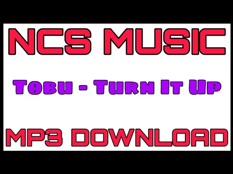 Download MP3 Tobu - Turn It Up MP3 DOWNLOAD