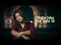 Lagu Mujhe Ishq Hai Tujhi Se - Gitanjali Khan
