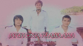 Download Jatuh Cinta tu Ama Ama ~ The Boys trio MP3