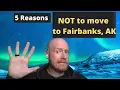 5 Reasons NOT to move to Fairbanks