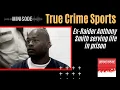 True Crime Sports - Anthony Smith