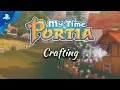 My Time At Portia - Crafting Trailer PS4