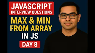 Find Maximum and Minimum in an Array JavaScript Interview Series - Day 8