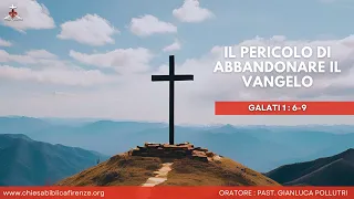 Il Pericolo di Abbandonare il Vangelo