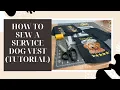 How To Make A Service Dog Vest Tutorial