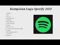 Kumpulan Lagu Spotify 2023