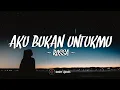 Download Lagu Aku Bukan Untukmu - Rossa | Lirik | Cover By Mitty Zasia
