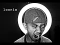 Loonie ft Smugglaz-Pilosopo