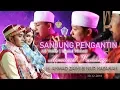 Download Lagu KADO SPECIAL SANJUNG PENGANTIN | ALL VOICE ISADUL AHBAB | WEDDING H. AHMAD ZAINI \u0026 NUR HASANAH