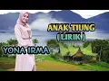 yona irma - anak tiung (lirik) || top hits dendang minang